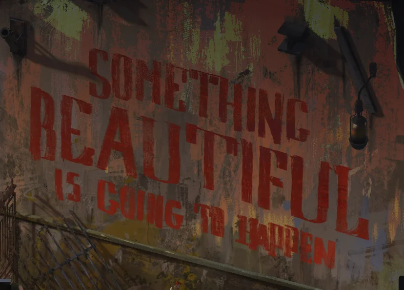 a wall with the words inscribed, SOMETHING BEAUTIFUL IS GOING TO HAPPEN